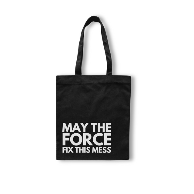 Totebag May the Force fix this mess