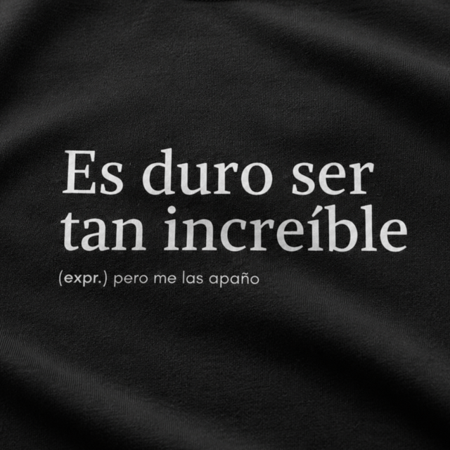 Es duro ser tan increíble