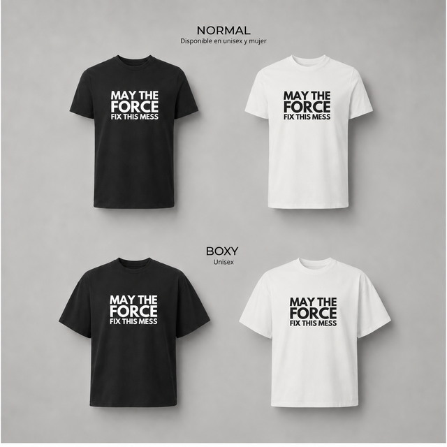 May the force fix this mess - Camisetas