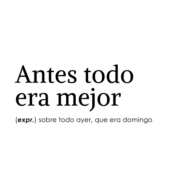 Antes todo era mejor
